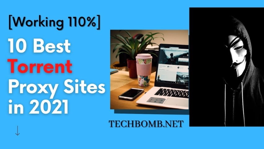 ? 10 Best Torrent Proxy Sites In 2024 [Working 110%]