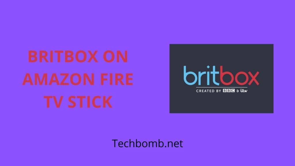 How To Install BritBox On Amazon Fire TV Stick?